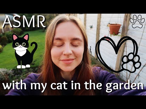 🐾 𝙰𝚂𝙼𝚁 𝚆𝙸𝚃𝙷 𝙼𝚈 𝙲𝙰𝚃 🐾 asmr in the garden, asmr in nature, asmr mindfulness 🐾