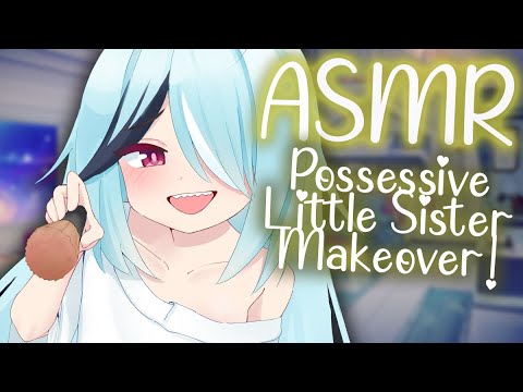 【ASMR】Your Possessive Little Sister Gives You a Full Makeover! 💅