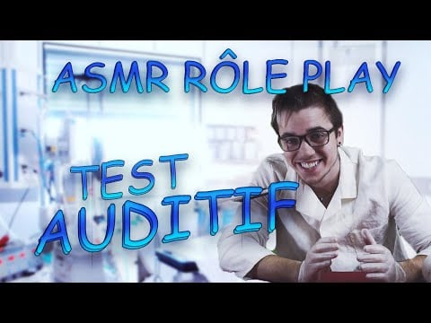 👨‍🔬 ASMR français : Test auditifs Jeux de rôle  je test ton audition fr  👨‍🔬