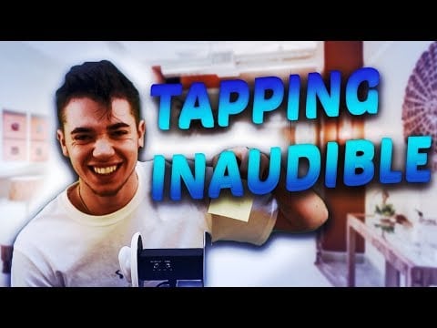 🎧 ASMR : Tapping Inaudible 🎧