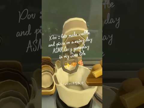 ASMR Sims Cozy Gameplay Making Waffle and Pizza 🧇🍕 #asmr #thesims4 #thesims #sims4