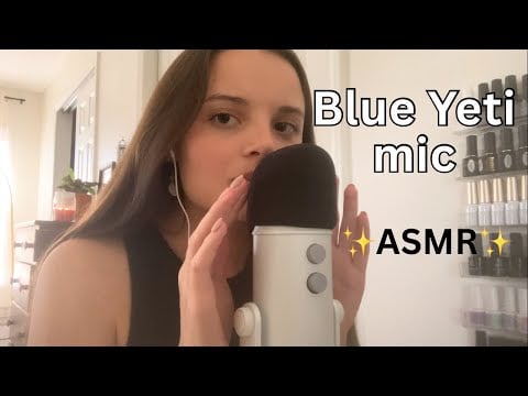 Asmr testing out the Blue Yeti microphone 😴