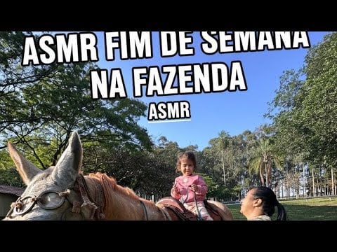 ASMR VLOG FIM DE SEMANA 🚜🐴🌾