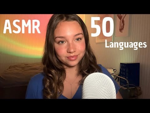 ASMR in 50 Languages! 🌎😴 (50K Special 😍 + Whispers for Sleep) 