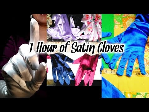 1 Hour Satin Gloves Compilation 😴 🧤 Soft Spoken ➡️ Whispering ➡️ No Talking 