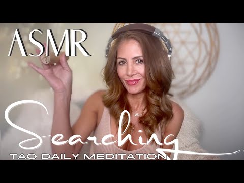 ASMR ☯️Tao Daily Meditation: DAY 194 ✨ SEARCHING