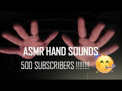 🥳ASMR HAND SOUNDS🥳500 SUBSCRIBERS