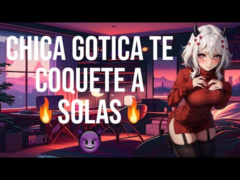 Chica gótica te coquetea a solas I ASMR y Roleplay I