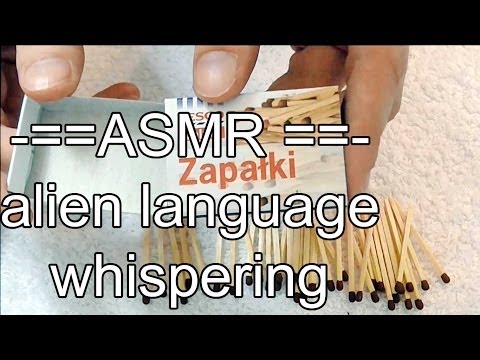 ASMR - Show&Tell Matches, ear to ear binaural Alien Whispering.