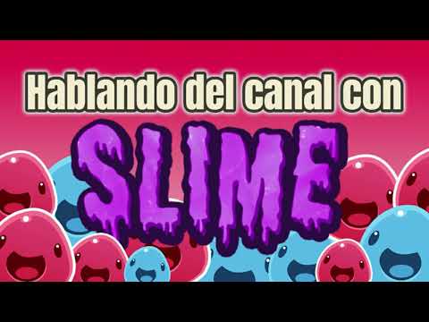 ASMR con slime mientras hablamos del canal