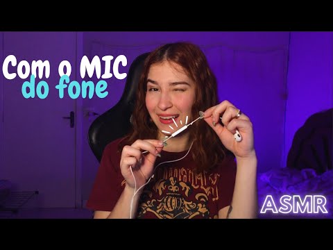 ASMR | COM O MICROFONE DO FONE