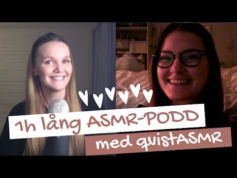 ASMR-PODD I ÖVER 1 TIMME MED @qvistASMR😍 (Vi svarar på era frågor!!)