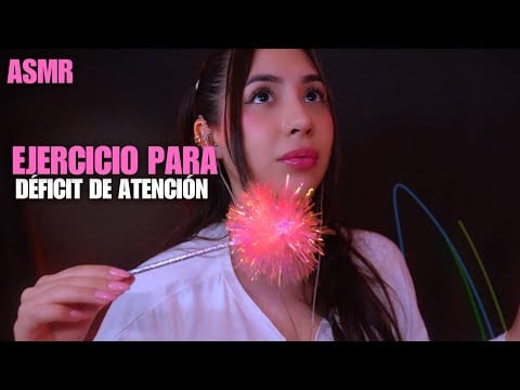 ASMR: Ejercicios para Personas con TDAH o Déficit de Atención 🧠✨| ASMR en Español  || Concéntrate 🔵