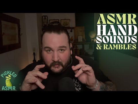 ASMR // Hand Sounds & Whispered Rambles