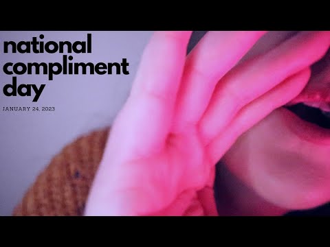 National Compliment Day 👁👄👁 ASMR