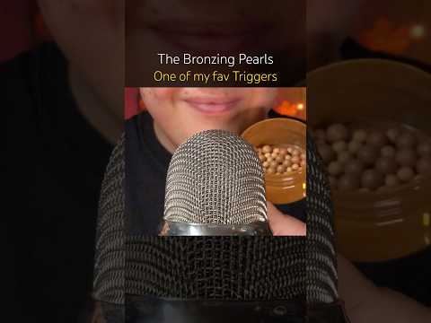 The Bronzing Pearls! #asmr