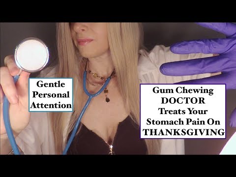 [ASMR] Gum Chewing | DOCTOR Treats Your Stomach Pain On THANKSGIVING | Personal Attention