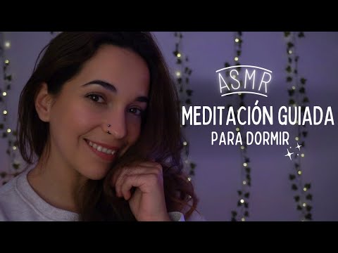 ASMR Meditación guiada | AYUDA PARA DORMIR PROFUNDAMENTE