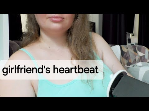 ASMR girlfriend's heartbeat sounds