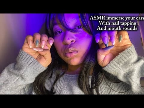 ASMR immerse your ears with nail tapping and mouth sounds.