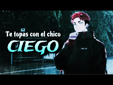 Te topas con el chico ciego / ROLEPLAY ASMR yaoi ♡