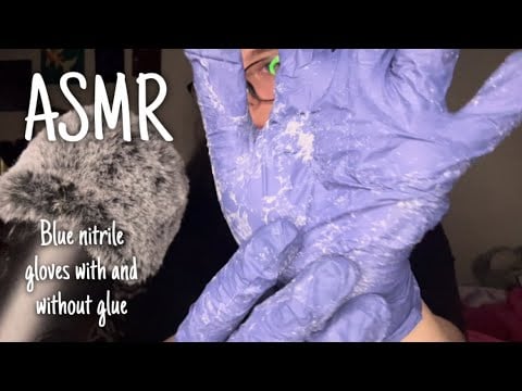 ASMR Dry and sticky sounds with blue nitrile gloves 