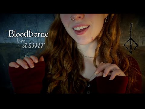 ASMR • Lore & Slow Whisper Ramble • Bloodborne ☾ The Sad Story of Father Gascoigne