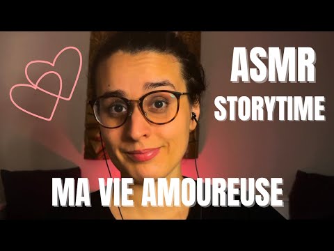 ASMR FR | MA VIE AMOUREUSE ❤️