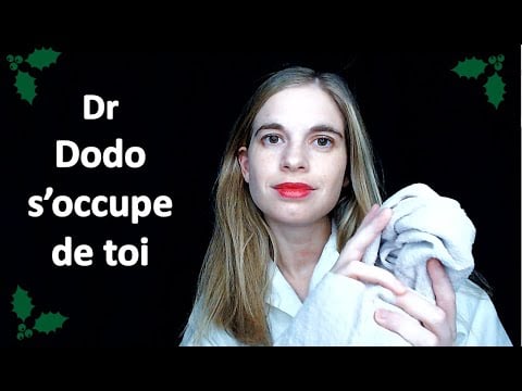 [ASMR français] Dre Dodo te trouve très beau ! Episode 20 - Calendrier de l'avent