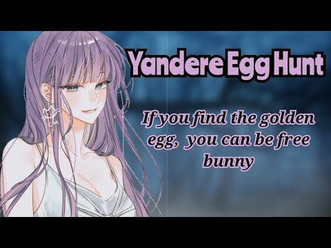 Egg Hunt with your Yandere Kidnapper (F4A) (Yandere ASMR) (Easter Special)
