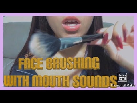 Face Brushing W/ Mouth Sounds || ASMR