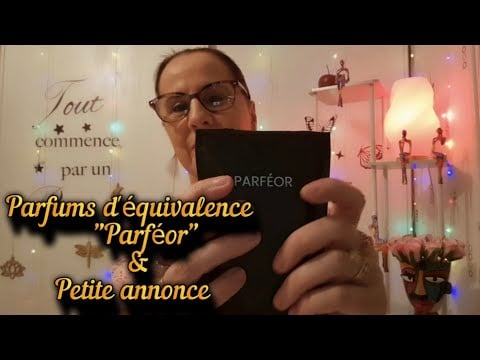 Asmr français: Parfums d'équivalence "Parféor" et petite annonce 💬.