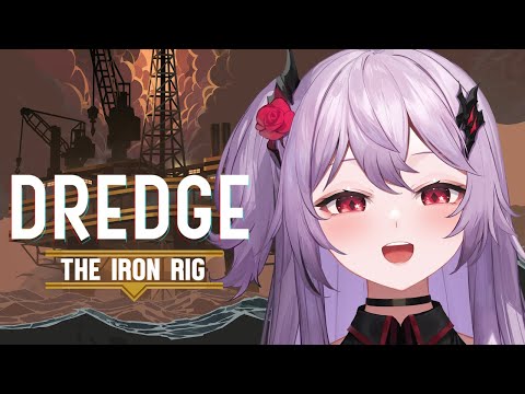 【Dredge: The Iron Rig】We are SO back