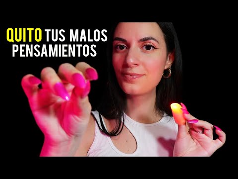 ASMR español TE QUITO TUS PENSAMIENTOS NEGATIVOS (+ Atencion personal)