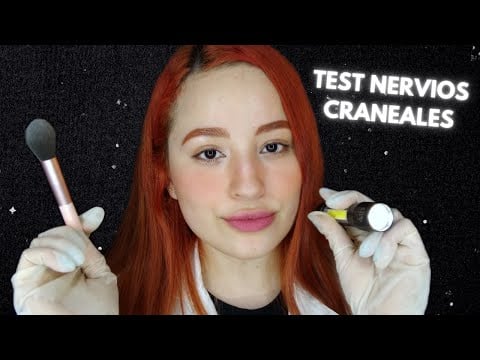 EL MEJOR EXAMEN DE LOS NERVIOS CRANEALES QUE VERÁS | ASMR Español