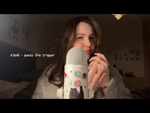 ASMR guess the trigger 