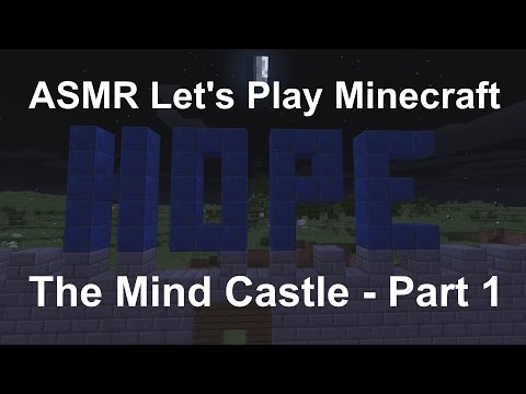 ASMR Let's Play Minecraft - The Mind Castle - Part 1