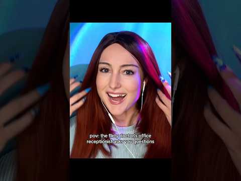 pov: the flirty doctor's office receptionist asks you questions