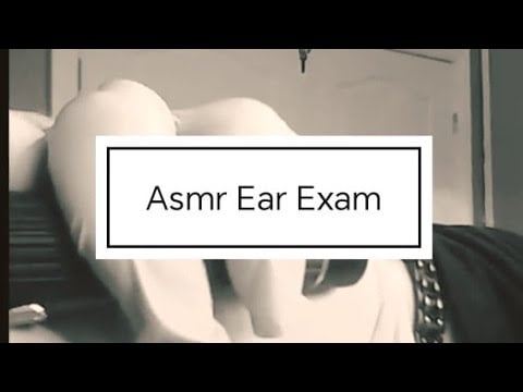 ASMR EAR EXAM/EAR CLEANING 