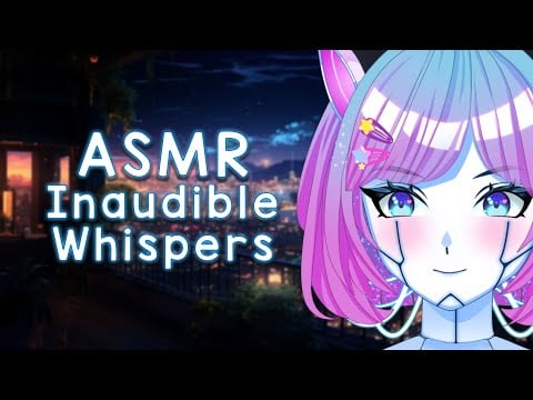 ASMR Inaudible Whispers to Make You Sleepy