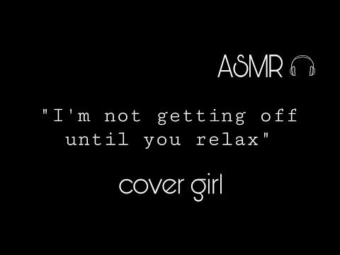 [F4A] gf forces you to relax [ear to ear][admiration][asmr gf]