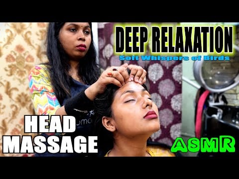 ASMR HEAD MASSAGE FOR DEEP RELAXATION WITH SOFT WHISPERING OF BIRDS | Indian Masseuse DoLL #asmr
