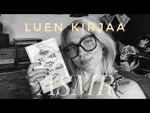 ASMR Suomi - Luen kirjaa 📖💕 (iltasatu, taustaääni, luku hetki, lähikuiskauksia, inaudible, kirja)