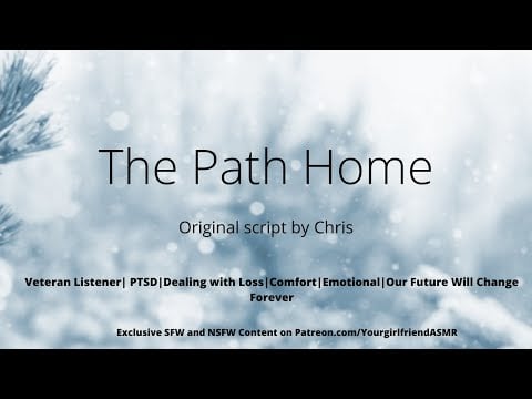 ASMR| The Path Home [Veteran Listener] [Comfort] [Holding You][TW*][Good Ending][Our Future]
