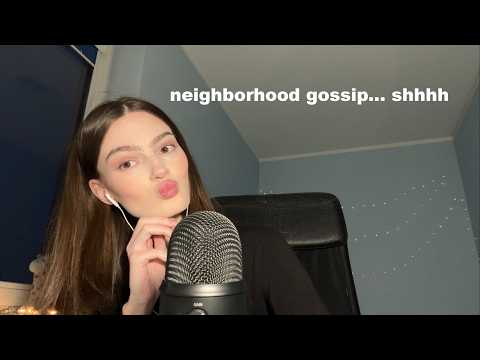 ASMR neighborhood gossip (clicky whisper)