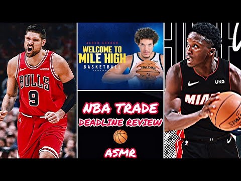 NBA Trade Deadline Review ( ASMR ) New Contenders?