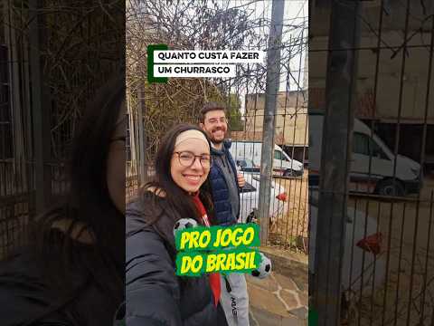 QUANTO CUSTA FAZER UM CHURRASCO? | EDIÇÃO JOGO DO BRASIL  🇧🇷