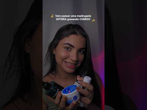 VEM PASSAR UMA MADRUGADA INTEIRA GRAVANDO ASMR COMIGO 📽🌙 #viral #fyp #foryou #asmr