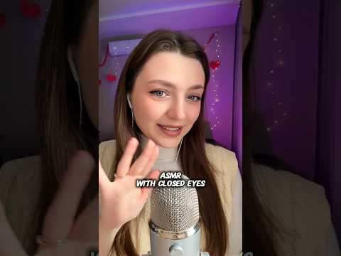 ASMR with closed eyes #asmr #asmrsounds #asmrrelax #asmrsleep #relax #tingles #asmrvideo
