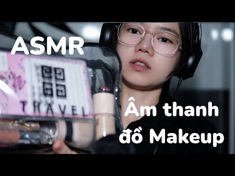 ASMR VIỆT NAM| ÂM THANH ĐỒ MAKEUP CHO GIẤC NGỦ SÂU 💄